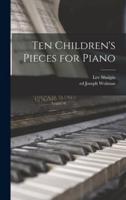 Ten Children's Pieces for Piano