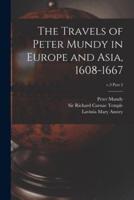 The Travels of Peter Mundy in Europe and Asia, 1608-1667; V.3 Part 2