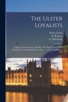 The Ulster Loyalists [microform] : a Reply to the Speeches of the Rev. Dr. Kane & Mr. G. Hill Smith Delivered in Mutual Street Rink, on the 9th September, 1886
