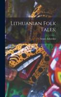 Lithuanian Folk Tales;