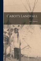 Cabot's Landfall [Microform]