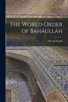 The World Order of Baháulláh