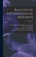 Bulletin of Entomological Research; V. 1 (1910/1911)