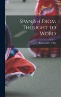 Spanish From Thought to Word