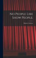 No People Like Show People;