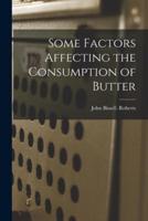 Some Factors Affecting the Consumption of Butter