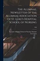 The Alumnae, Newsletter of the Alumnae Association of St. Luke's Hospital School of Nursing; 1938
