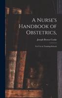 A Nurse's Handbook of Obstetrics,