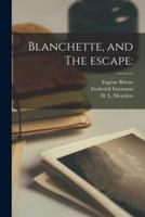 Blanchette, and The Escape