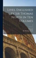 Lives. Englished by Sir Thomas North in Ten Volumes; 2