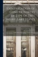 Identification of Conifer Insects by Type of Tree Injury, Lake States; No.100