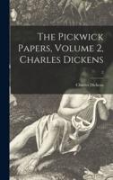 The Pickwick Papers, Volume 2, Charles Dickens; 2
