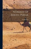 Nomads Of South Persia