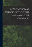 A Provisional Check-List of the Mammals of Ontario