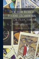 Doctor Robert Fludd (Robertus De Fluctibus)
