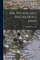 Mr. Wilson and the Nation's Need