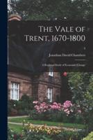 The Vale of Trent, 1670-1800