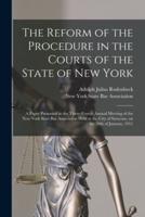The Reform of the Procedure in the Courts of the State of New York