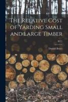 The Relative Cost of Yarding Small and Large Timber; B371