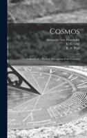 Cosmos : a Sketch of a Physical Description of the Universe
