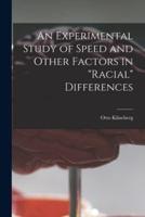 An Experimental Study of Speed and Other Factors in "Racial" Differences