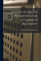 Study of Mold Pigments for Vitamin K Activity