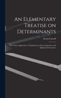 An Elementary Treatise on Determinants