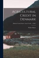 Agricultural Credit in Denmark; CR-2