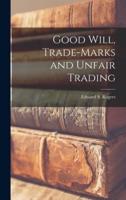 Good Will, Trade-Marks and Unfair Trading