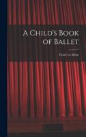 A Child's Book of Ballet
