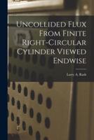 Uncollided Flux From Finite Right-Circular Cylinder Viewed Endwise