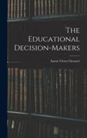 The Educational Decision-Makers