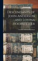 Descendants of John Anderson and Lovina Hochstetler