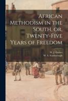 African Methodism in the South, or, Twenty-Five Years of Freedom