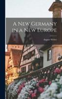 A New Germany in a New Europe