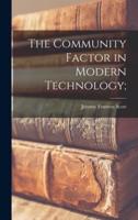 The Community Factor in Modern Technology;