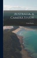 Australia, a Camera Study