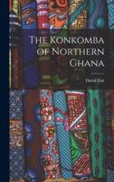 The Konkomba of Northern Ghana