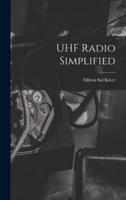 UHF Radio Simplified