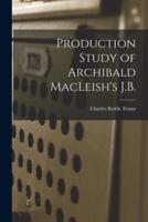Production Study of Archibald MacLeish's J.B.