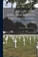 Catalog and Announcements for Session 1944-45