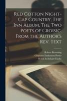 Red Cotton Night-Cap Country, The Inn Album, The Two Poets of Croisic. From the Author's Rev. Text