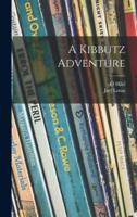 A Kibbutz Adventure