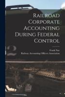Railroad Corporate Accounting During Federal Control