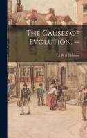 The Causes of Evolution. --