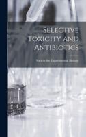 Selective Toxicity and Antibiotics