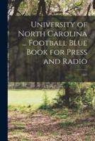 University of North Carolina ... Football Blue Book for Press and Radio; 1947