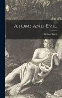 Atoms and Evil