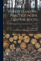 Forest Planting Practice in the Central States; No.34