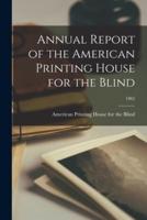 Annual Report of the American Printing House for the Blind; 1962